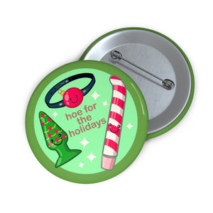 Hoe For The Holidays Pin Buttons