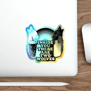 Two Wolves Inside You Holographic Die-cut Stickers