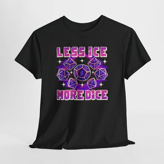 Less Ice More Dice Unisex Heavy Cotton Tee