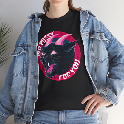 No Pussy For You Unisex Heavy Cotton Tee