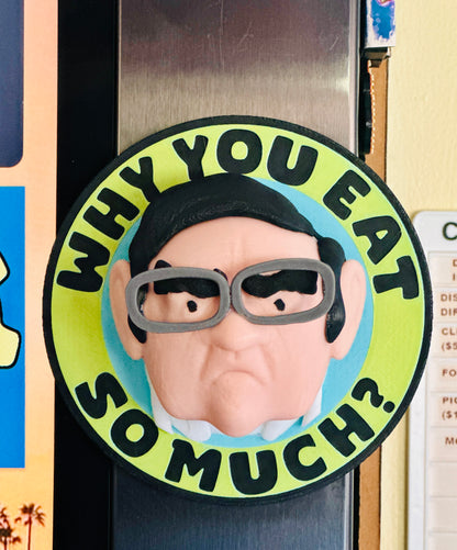 Doctor Now ‘Why You Eat So Much’ Fridge Shamer Magnet 3D Print