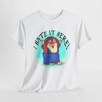 I Hate It Here For Kids Heavy Cotton Tee
