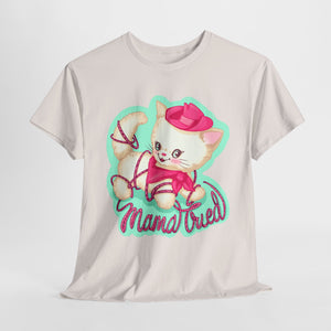 Mama Tried Unisex Heavy Cotton Tee