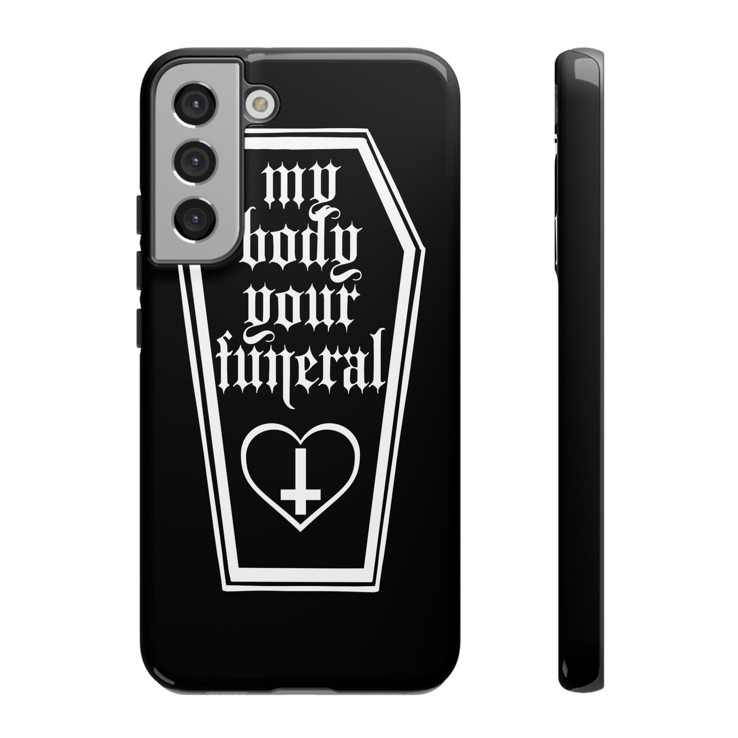 My Body Your Funeral Tough Cases