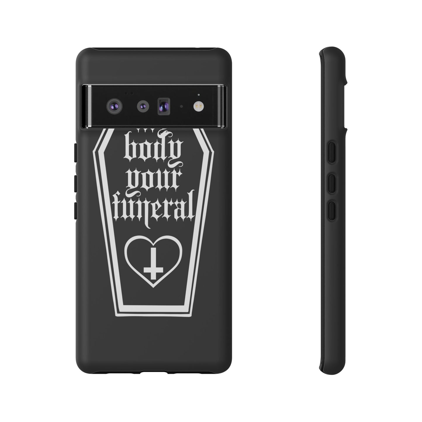 My Body Your Funeral Tough Cases