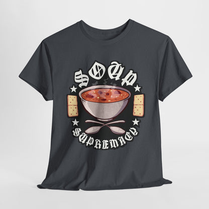 Soup Supremacy Unisex Heavy Cotton Tee