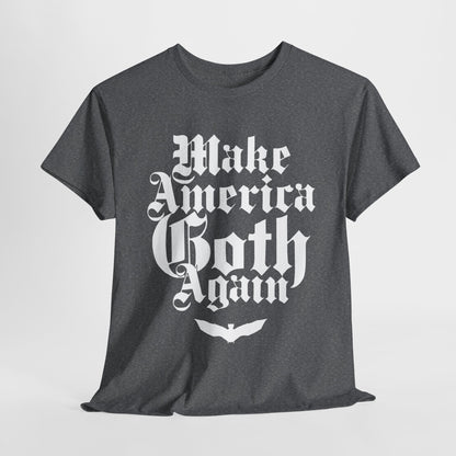 Make America Goth Again II Unisex Heavy Cotton Tee