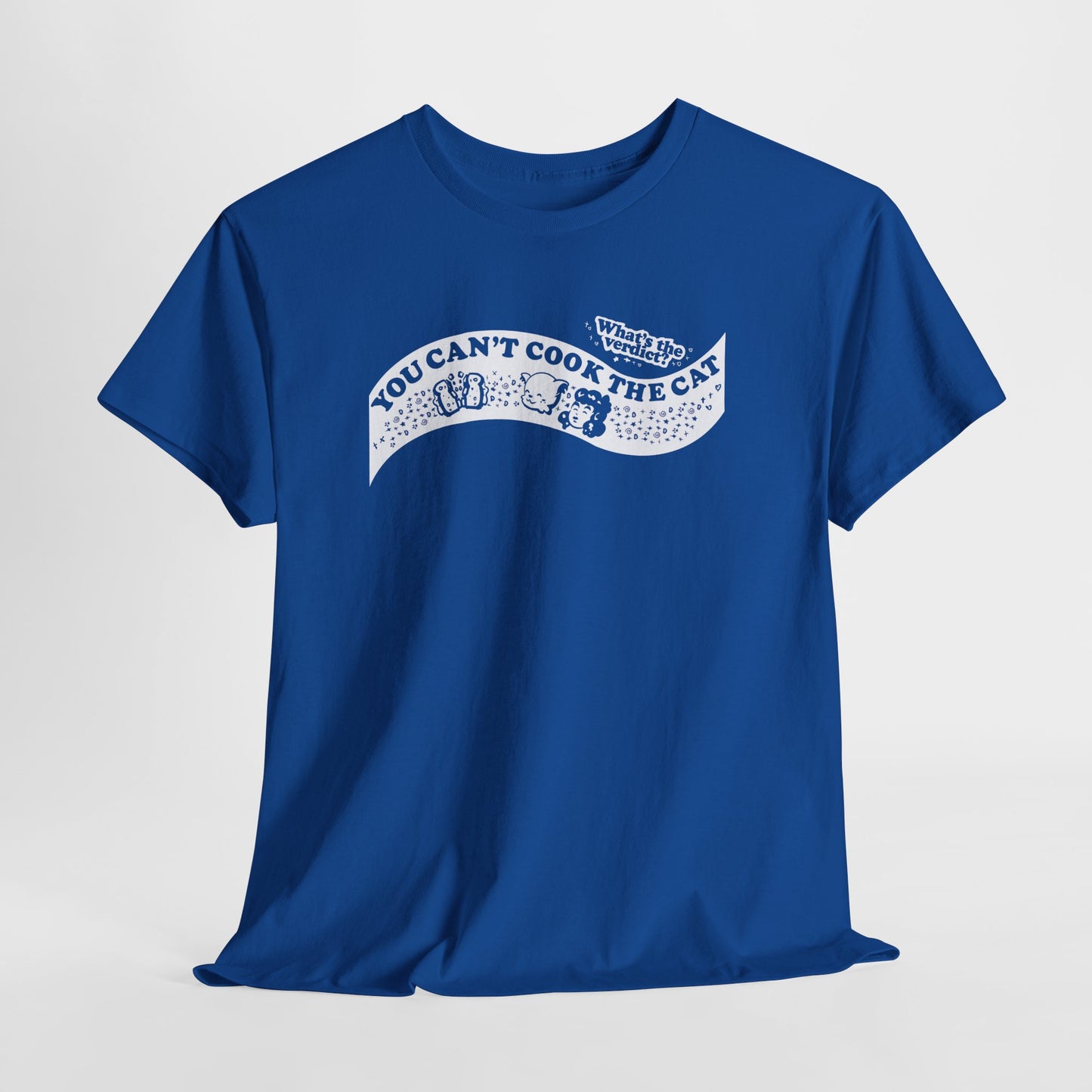 You Can't Cook The Cat Unisex Heavy Cotton Tee