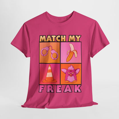 Match My Freak Unisex Heavy Cotton Tee