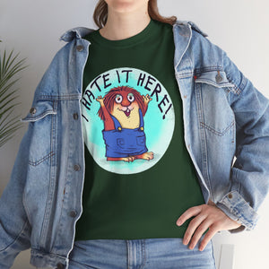 I Hate It Here For Kids Heavy Cotton Tee