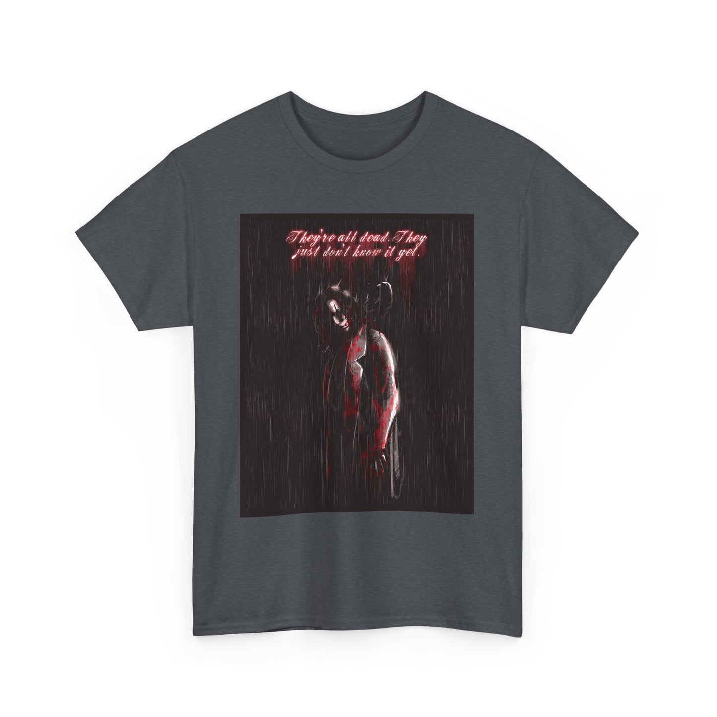 They're All Dead Unisex Heavy Cotton Tee