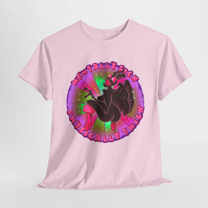 Mentally Sick Physically Thick Unisex Heavy Cotton Tee