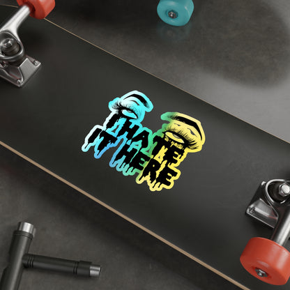 2020 I Hate It Here Holographic Die-cut Stickers