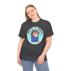 Copy of I Hate It Here For Kids Heavy Cotton Tee