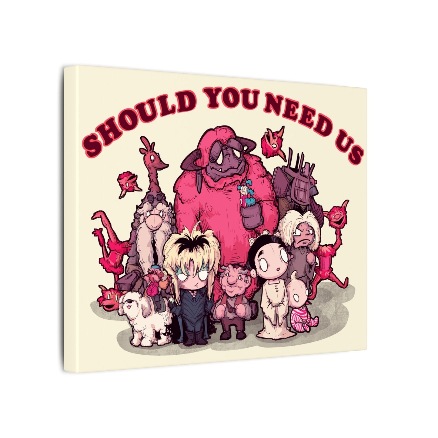 Should You Need Us II Matte Canvas Stretched