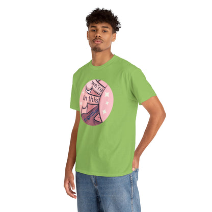 We're In This Together Unisex Heavy Cotton Tee