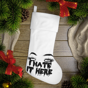 I Hate It Here Holiday Stocking