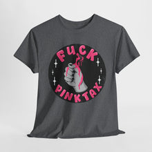 Fuck Pink Tax Unisex Heavy Cotton Tee