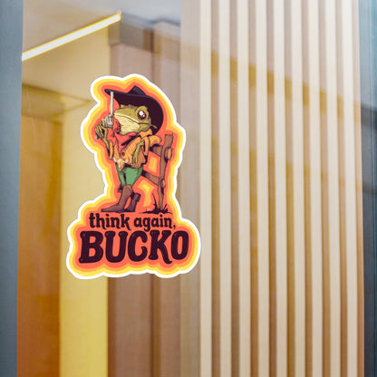 Think Again Bucko Kiss-Cut Vinyl Decal
