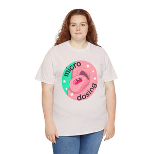 Micro Dosing Unisex Heavy Cotton Tee