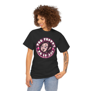 Too Pretty To Be Sad Unisex Heavy Cotton Tee