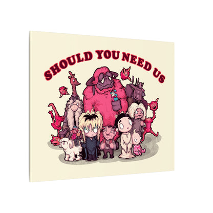Should You Need Us II Matte Canvas Stretched