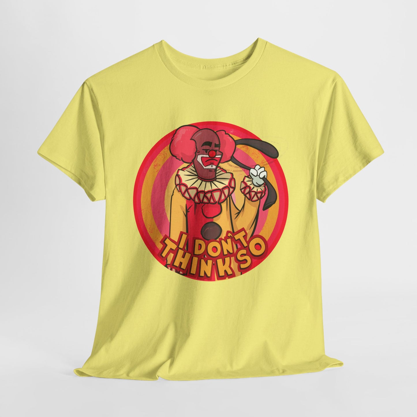 I Don't Think So Unisex Heavy Cotton Tee
