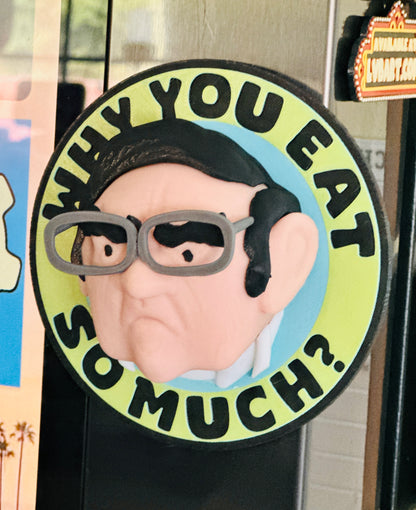 Doctor Now ‘Why You Eat So Much’ Fridge Shamer Magnet 3D Print