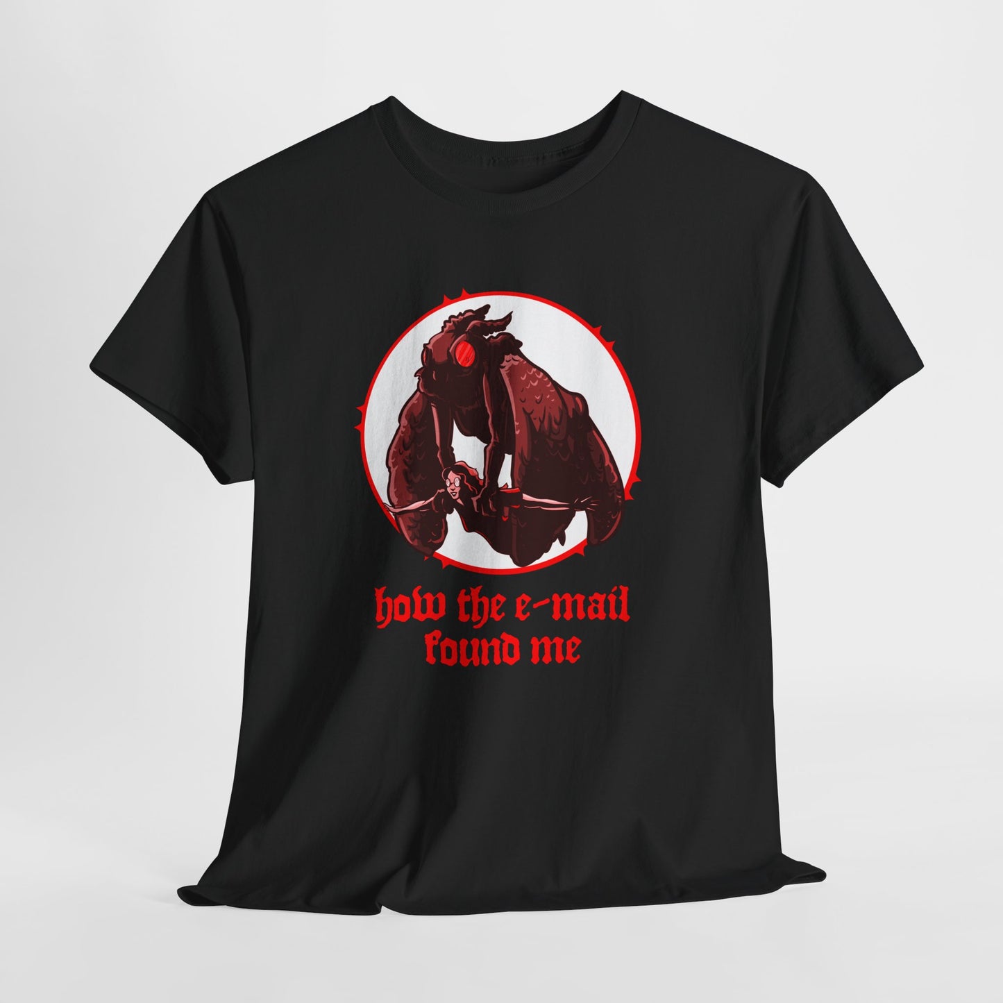Mothman How The Email Found Me Unisex Heavy Cotton Tee