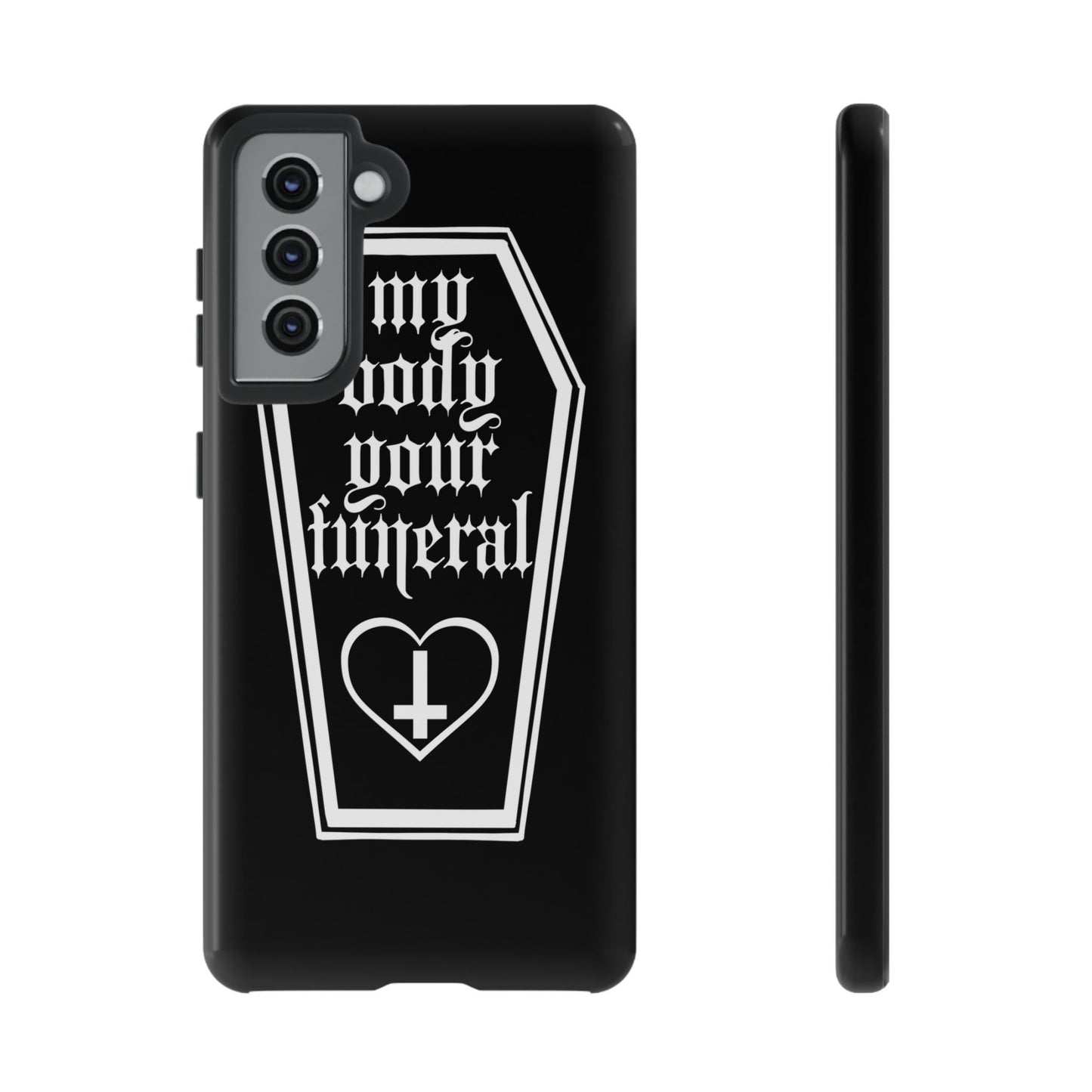My Body Your Funeral Tough Cases