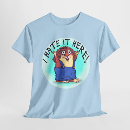 I Hate It Here For Kids Heavy Cotton Tee