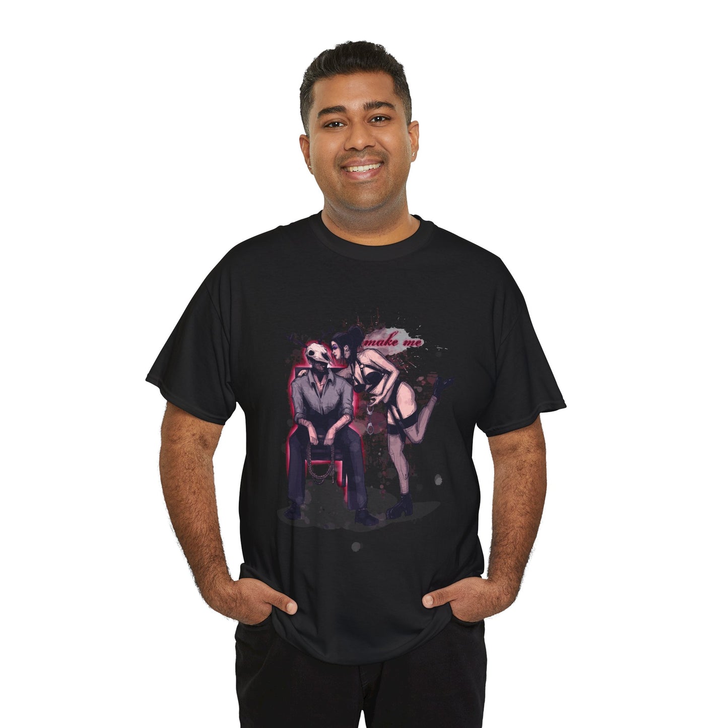 Deer Daddy Series 8: Make Me Unisex Heavy Cotton Tee