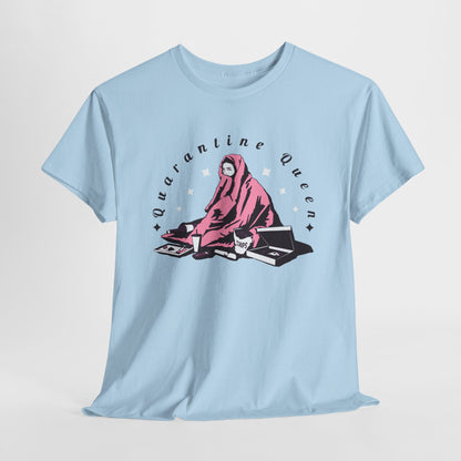 Quarantine Queen Unisex Heavy Cotton Tee