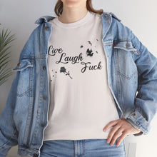 Live Laugh Fuck Unisex Heavy Cotton Tee