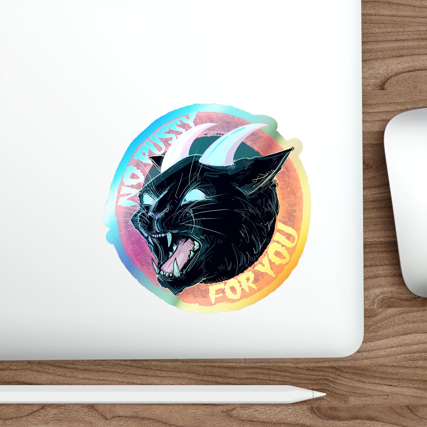 No Pussy For You Holographic Die-cut Stickers