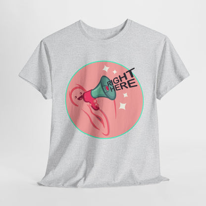 Right Here Unisex Heavy Cotton Tee