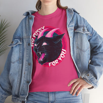 No Pussy For You Unisex Heavy Cotton Tee