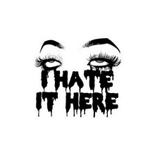 I Hate It Here Kiss-Cut Vinyl Decal