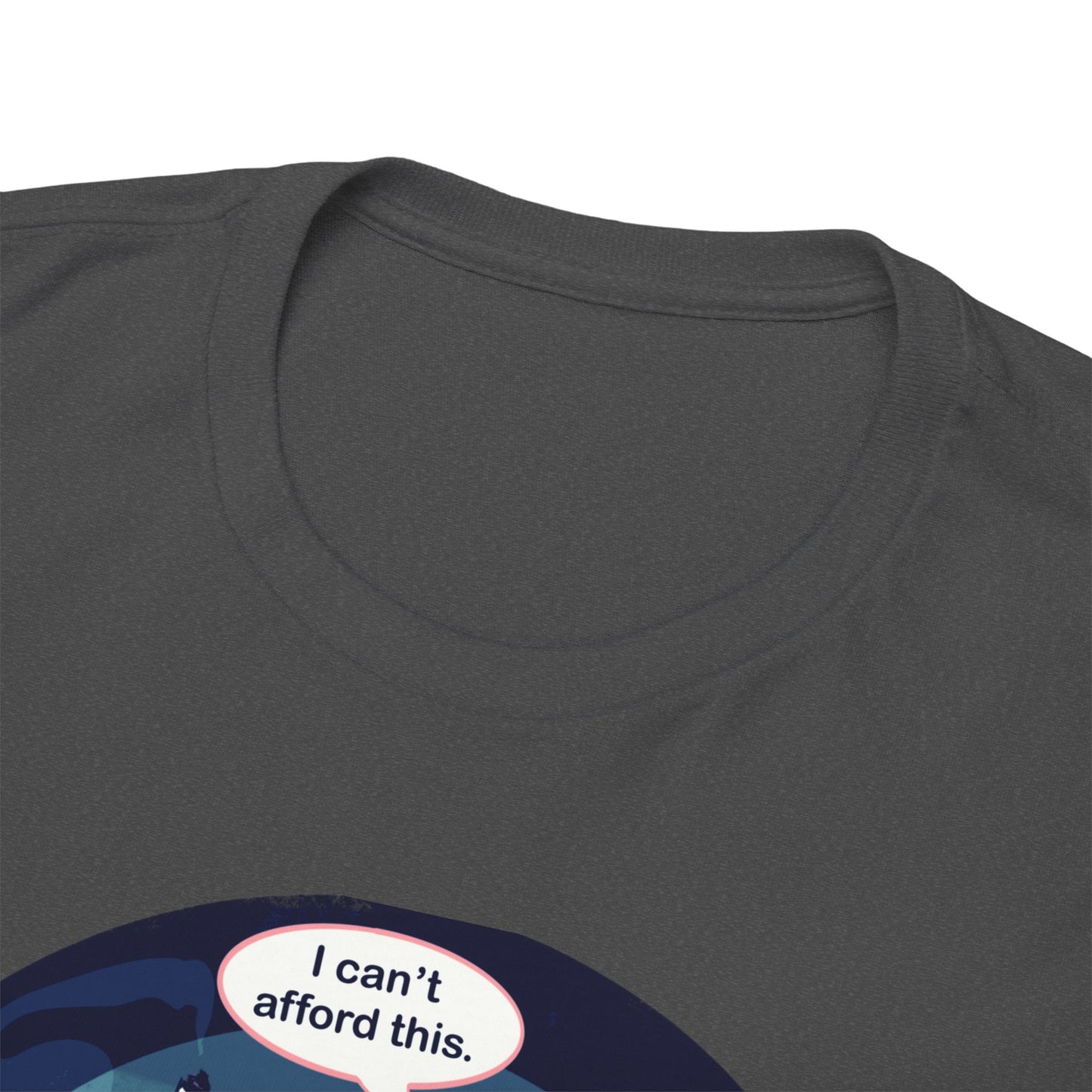 Too Poor To Die Unisex Heavy Cotton Tee