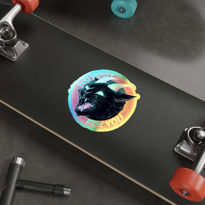 No Pussy For You Holographic Die-cut Stickers