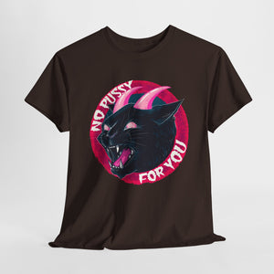 No Pussy For You Unisex Heavy Cotton Tee