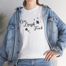 Live Laugh Fuck Unisex Heavy Cotton Tee