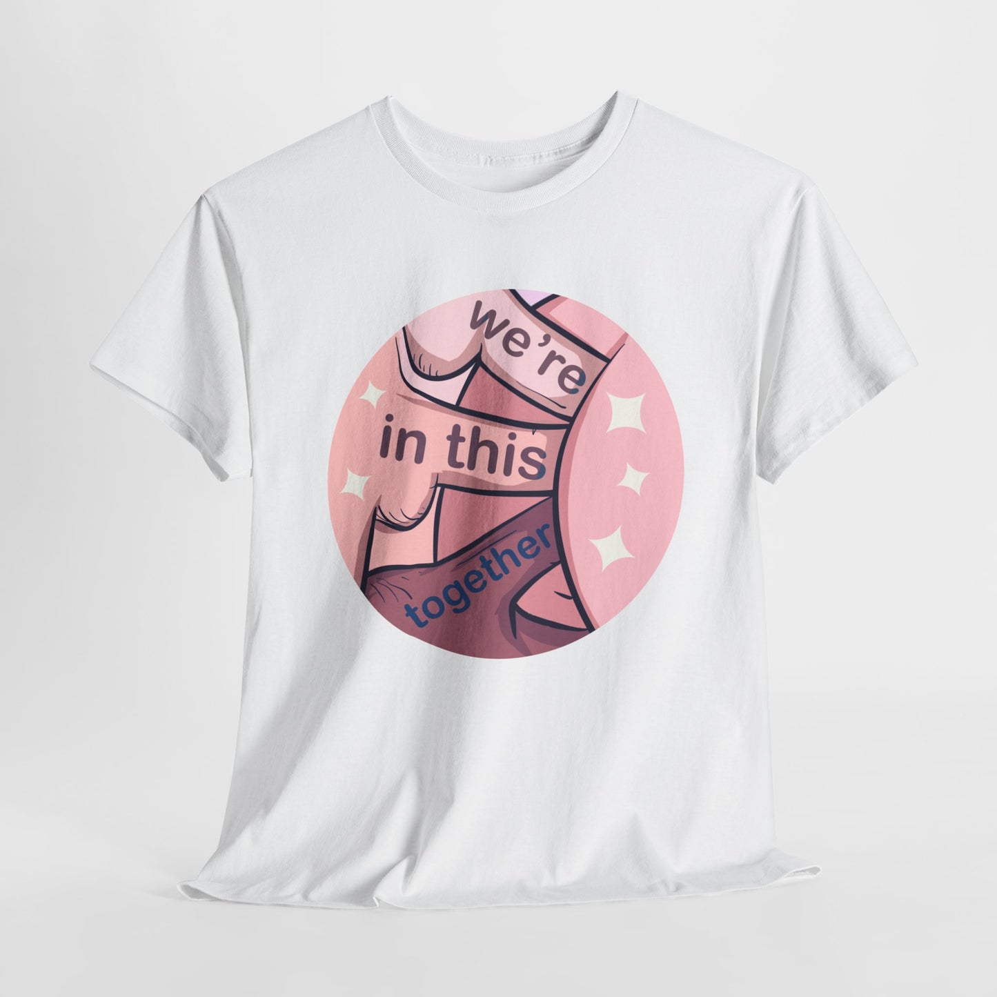 We're In This Together Unisex Heavy Cotton Tee