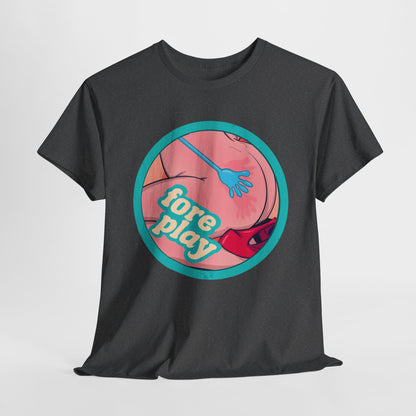 Foreplay 3 Unisex Heavy Cotton Tee