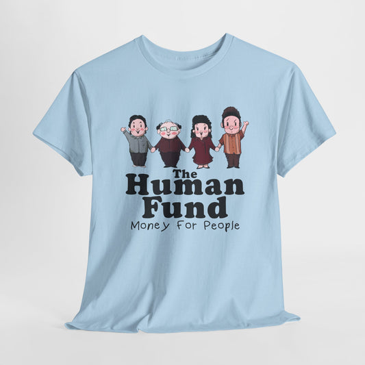 The Human Fund Unisex Heavy Cotton Tee