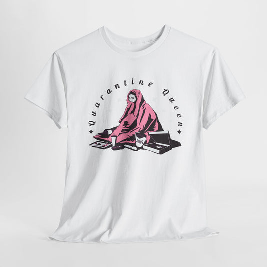 Quarantine Queen Unisex Heavy Cotton Tee