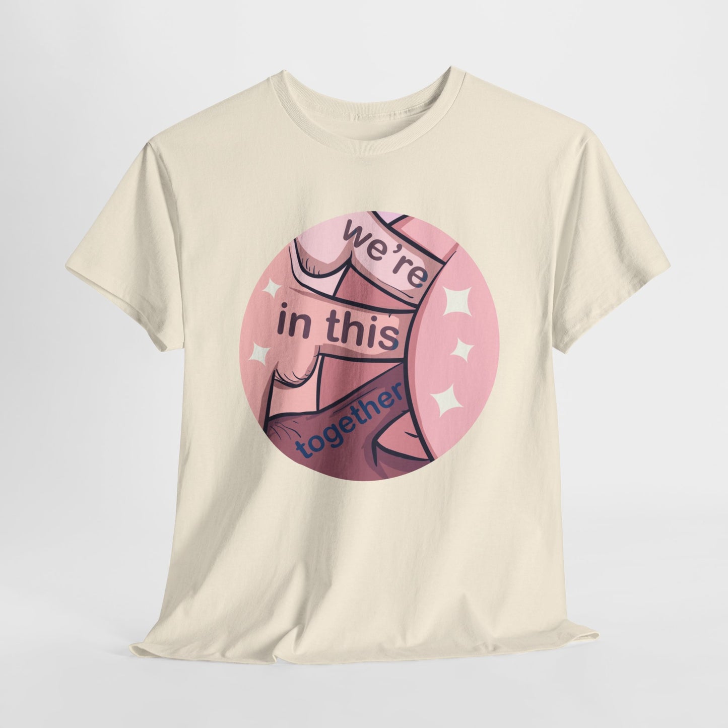 We're In This Together Unisex Heavy Cotton Tee