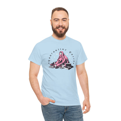 Quarantine Queen Unisex Heavy Cotton Tee