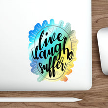 Live Laugh Suffer Holographic Die-cut Stickers