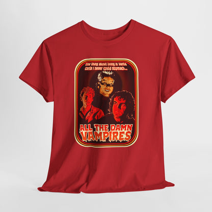 All The Damn Vampires Unisex Heavy Cotton Tee